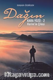 Dağın Kara Yüzü 2 / Kerim’in Çilesi