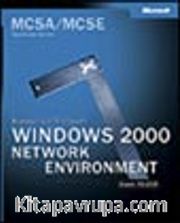 MCSA Managing a Microsoft® Windows® 2000 Network Environment