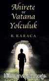 Ahirete ve Vatana Yolculuk