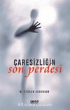 Çaresizliğin Son Perdesi