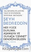 Her Yüce Duruma, Aşamaya ve Durağa Cennet Dendiğini Bilesin / Alışkanlıklarını Yak ki Evrenin Sırrına Varasın