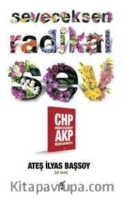 Seveceksen Radikal Sev Chp Neden Kazandı? Akp Neden Kaybetti?