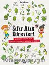Sıfır Atık Görevleri / Gezegeni Korumak İçin Gerçekleştirilmesi Gereken 32 Görev !