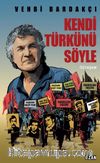 Kendi Türkünü Söyle
