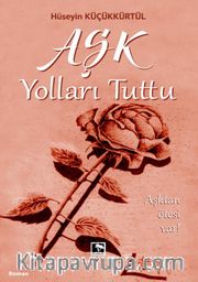 Aşk Yolları Tuttu