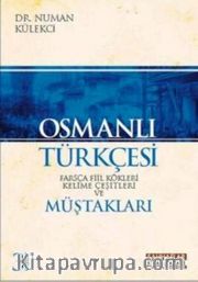 Osmanlı Türkçesi Farsça Fiil Kökleri Kelime Çeşitleri ve Müştakları