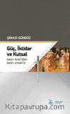 Güç,İktidar Ve Kutsal Tanrı-Kral’dan Tanrı-İnsan’a