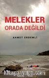 Melekler Orada Değildi