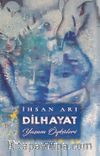 Dilhayat & Yaşam Öyküleri