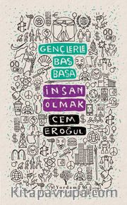 Gençlerle Baş Başa: İnsan Olmak
