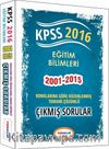 2016 KPSS Eğitim Bilimleri 2001-2015 Konularına Göre Düzenlenmiş Tamamı Çözümlü Çıkmış Sorular