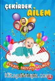 Çekirdek Ailem <br /> Eyvah, Noyan Gelmiş!