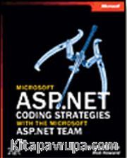 Microsoft® ASP.NET Coding Strategies with the Microsoft ASP.NET Team