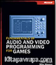 Fundamentals of Audio and Video Programming for Games