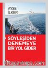 Söyleşiden Denemeye Bir Yol Gider