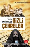 Yakın Tarihimizde Gizli Çehreler
