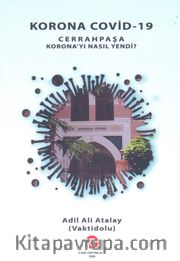 Korona Covid-19 Cerrahpaşa Korona’yı Nasıl Yendi ?