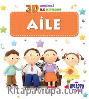 3D Resimli İlk Kitabım - Aile 