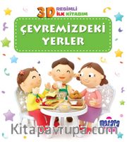 3D Resimli İlk Kitabım – Çevremizdeki Yerler
