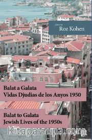 Balat a Galata – Vidas Djudias de Los Anyos 1950 / Balat to Galata – Jewish Lives of the 1950s