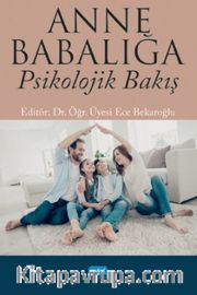 Anne Babalığa Psikolojik Bakış