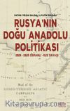 Rusya’nın Doğu Anadolu Politikası