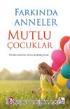 Farkında Anneler Mutlu Çocuklar