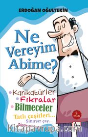 Ne Vereyim Abime?
