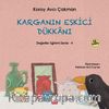Karganın Eskici Dükkanı / Değerler Eğitimi Serisi 4
