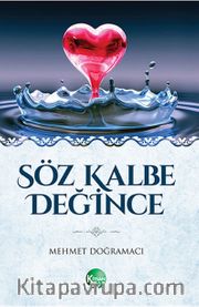 Söz Kalbe Değince