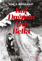 Kaf Dağının Ardı Belki