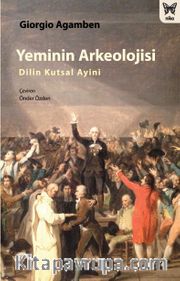 Yeminin Arkeolojisi: Dilin Kutsal Ayini