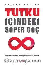 Tutku İçindeki Süper Güç