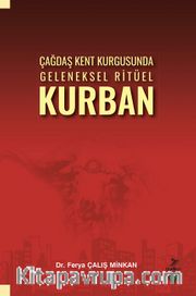 Çağdaş Kent Kurgusunda Geleneksel Ritüel Kurban