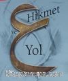  Hikmet ve Yol