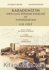 Karadeniz'in Orta Çağ Dönemi Eserleri ve Topoğrafyası I-II. Cilt(Takım)