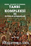 Kişisel Kolektif ve Evrensel Tanrı Kompleksi 3 & Kutsalın Kurbanları