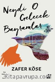 Neydi O Gelecek Bayramlar
