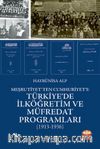 Meşrutiyet’ten Cumhuriyet’e Türkiye’de İlköğretim ve Müfredat Programları (1913-1936)