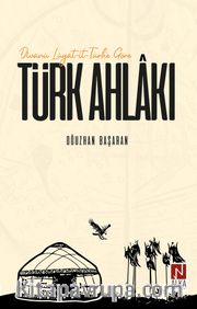 Divanü Lügat-it-Türk'e Göre Türk Ahlakı