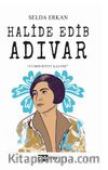 Halide Edib Adıvar / Cumhuriyet Kalemi