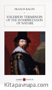 Valerius Terminus: Of The Interpretation Of Nature