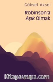 Robinson’a Aşık Olmak
