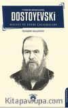 Dostoyevski / Hayatı ve Edebi Çalışmaları