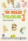 Tüm Derslere Yolculuk Soru Bankası 3