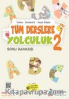 Tüm Derslere Yolculuk Soru Bankası 2