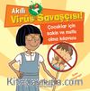 Akıllı Virüs Savaşçısı & Çocuklar İçin Sakin Ve Mutlu Olma Kılavuzu