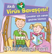 Akıllı Virüs Savaşçısı <br /> Çocuklar İçin Zaman Geçirme Kılavuzu