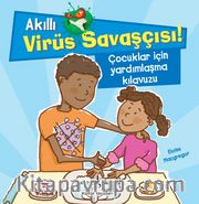 Akıllı Virüs Savaşçısı <br /> Çocuklar İçin Yardımlaşma Kılavuzu