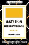 Türk Devletleri 2 - Batı Hun İmparatorluğu